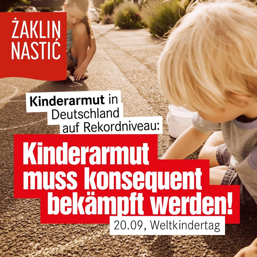 Weltkindertag: Die Kinderarmut in Deutschland befindet sich auf einem Rekordniveau. Sie muss endlich konsequent bekämpfen werden!